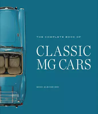 Complete Book Of Classic MG Cars MGA TA TC TD TF MGA MGB MGC PA Midget Magnette • $39.87