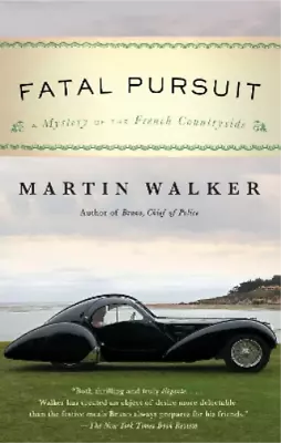 Martin Walker Fatal Pursuit (Paperback) Bruno Chief Of Police Series • $31.22