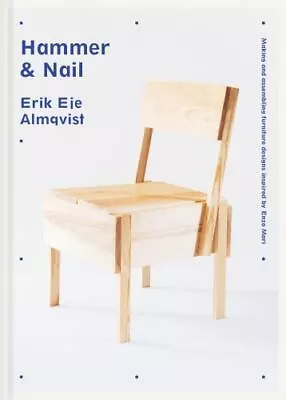 Hammer & Nail: Making And Assembling Furniture Designs Inspired By Enzo Mari Ej • $12.59