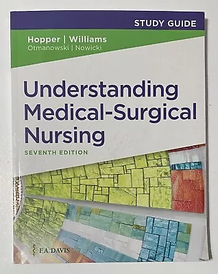 Understanding Medical-Surgical Nursing By Linda S. Williams And Paula D. Hopper • $29.92