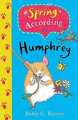 Spring According To Humphrey (Humphrey The Hamster)-Birney Betty G.-Paperback-0 • £2.34