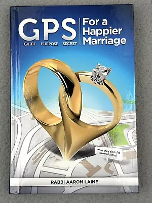 GPS For A Happier Marriage Rabbi Aaron Laine Hardcover Book • $18.88