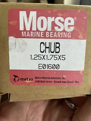 Morse E01600 Chub Marine Bearing Shaft 1 3/4  O.D. 5  Length • $70