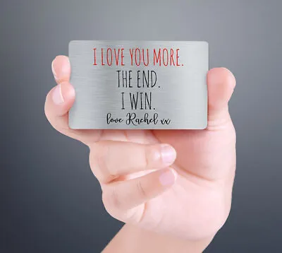 Personalised Love You More The End I Win Silver Metal Card Keepsake Wallet Gift • £3.95