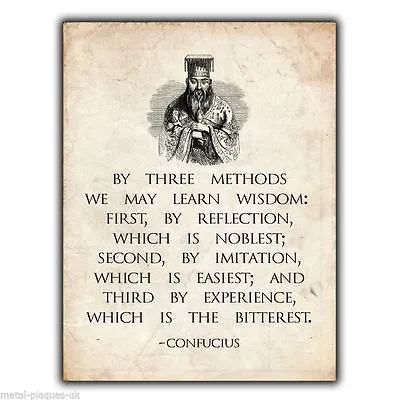 CONFUCIUS METHODS LEARN WISDOM QUOTE SAYING METAL SIGN WALL PLAQUE Poster Print • £4.45