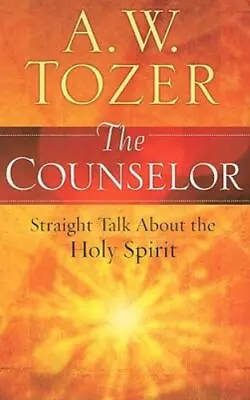 The Counselor By A. W. Tozer Good Book • $8.31