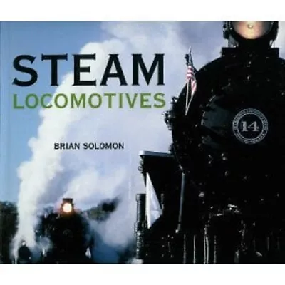 Steam Locomotives Paperback Brian Solomon • $6.03