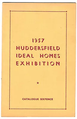  1957 Huddersfield Ideal Homes Exhibition Catalogue  + Flatley Advertising Flyer • £6