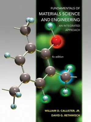 Fundamentals Of Materials Science And Engineering: An Integrated Approach Calli • $16.98