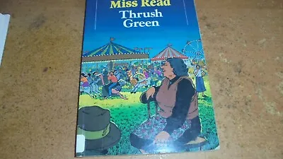 Thrush Green By Miss Read  1992  Hardcover • $1.40
