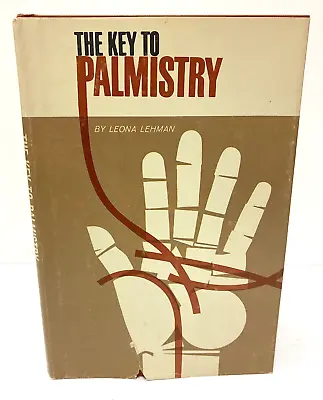 The Key To Palmistry Leona Lehman 1963 HC/DJ Illustrated OCCULT VINTAGE • $24.99