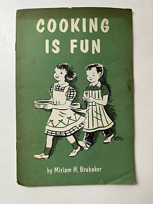 Vintage 1961 Cooking Is Fun By Miriam H. Brubaker Dairy Council Recipes For Kids • $6.99