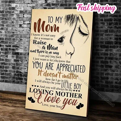 $15.32 • Buy Mom For Mom To My Mom Loving Mother I Love You From Son Poster Wall Art Vertical