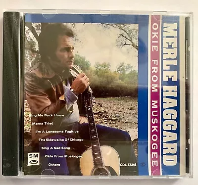 Cd - Merle Haggard  Album Name = Okie From Muskogee  Released 1976 / 1989 • $4