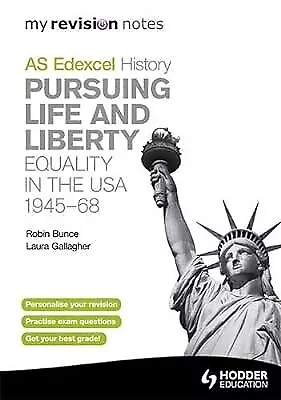 Edexcel AS History My Revision Notes: Pursuing Life And Liberty: Equality In The • £2.36