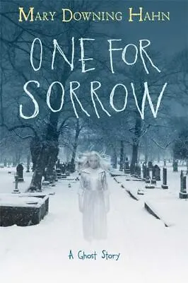 One For Sorrow: A Ghost Story - Hardcover By Hahn Mary Downing - GOOD • $4.27