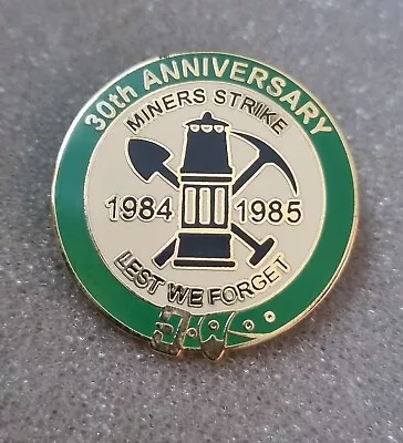   Colliery Mining Miners Strike 1984 30th Anniversary NUM  Badge • £12