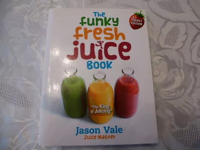 Jason Vale The Funky Fresh Juice Book Paperback Book • £2