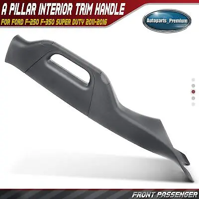 Front Right A-Pillar Trim Interior Handle For Ford F-250 F-350 Super Duty 11-16 • $40.99