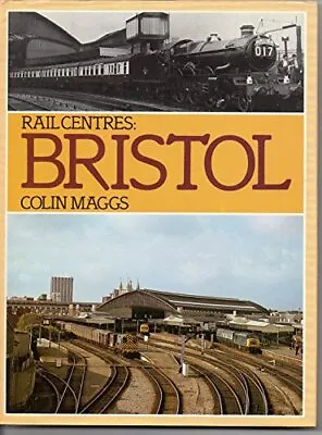 Bristol (Rail Centres) By Maggs Colin G. Hardback Book The Cheap Fast Free Post • £3.49
