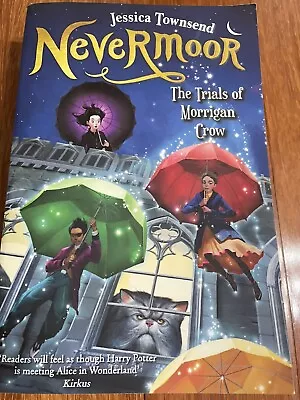 Nevermoor Book 1 -The Trials Of Morrigan Crow YA Jessica Townsend Paperback 2018 • $14