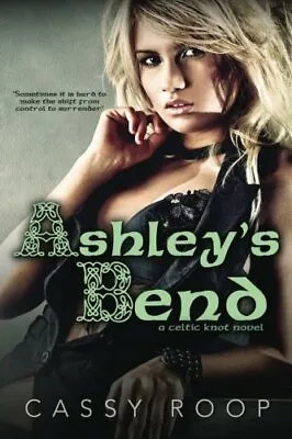 £16.27 • Buy Ashley's Bend (A Celtic Knot Novel): Volume 1. Roop 9781499322842 New<|