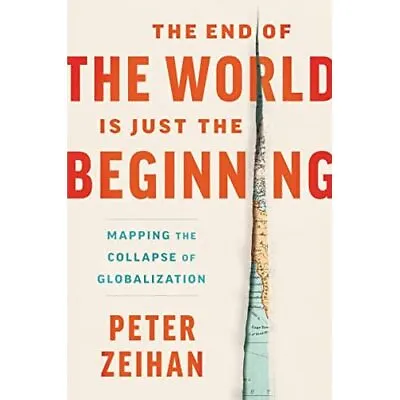 £19.25 • Buy The End Of The World Is Just The Beginning: Mapping� Th - Hardback NEW Zeihan, P