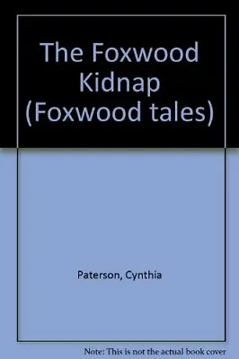 $6.16 • Buy The Foxwood Kidnap (Foxwood Tales) By Paterson, Brian Paperback Book The Fast