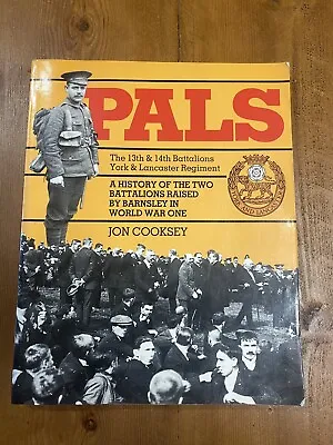 Barnsley Pals-13th And 14th Battalions York And Lancaster Regiment • £13.49