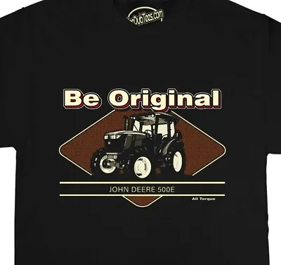 £19.99 • Buy Be Original Men's T-Shirt For The John Deere 500e Tractor Driving Enthusiast