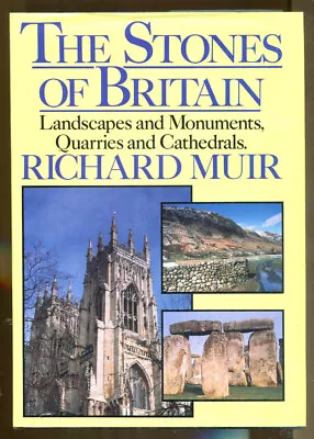 The Stones Of Britain: Landscapes Monuments Quarries Cathedrals-1st Ed/DJ • $4.50