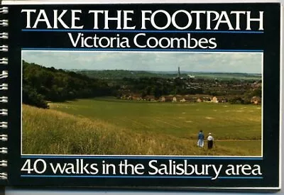 Take The Footpath - 40 Walks In The Salisbury Area (with Maps). Based On The Sal • £12