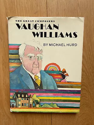 The Great Composers - VAUGHAN WILLIAMS - Michael Hurd 1970 Vintage HBDJ • $16.23