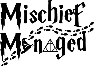 Mischief Managed VINYL DECAL Harry Potter Muggle Sticker Hogwarts Window Car  • $3.75