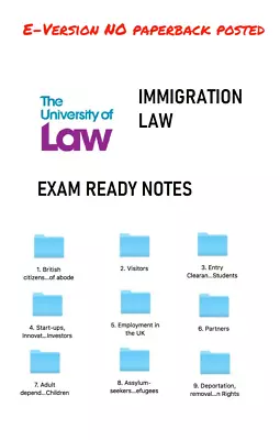 E-Version LPC Immigration Law Exam Ready Notes Distinction 22 ULaw • £7.99