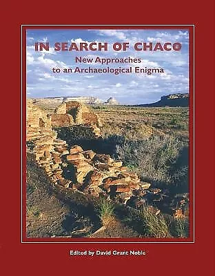 In Search Of Chaco: New Approaches To An Archaeological Enigma Noble David Gran • $29.95