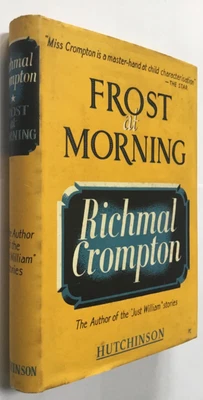 £29.99 • Buy Richmal Crompton , Frost At Morning , First Edition , Hutchinson , 1950