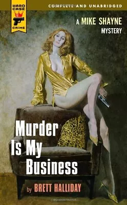 Murder Is My Business (Mike Shayne Mysteries) • $5.05