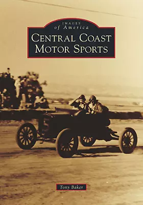 Central Coast Motor Sports California Images Of America Paperback • $16.24