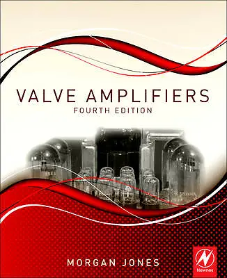Valve Amplifiers By Morgan Jones (Paperback 2011) • £46.33