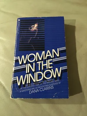 $7.95 • Buy Woman In The Window Dana Clarins Thriller P/b 1984 1st Bantam Books