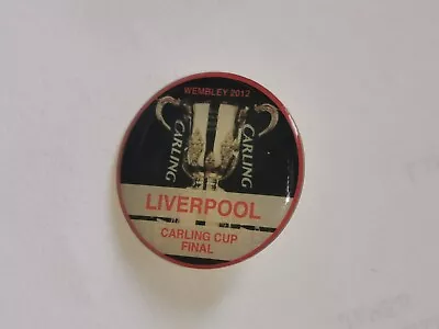 Liverpool FC 2012 Carling Cup Final  Metal Pin Badge Vintage 2012 • £8