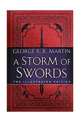 A Storm Of Swords: The Illustrated Edition: The Illustrated Edition (A Song O... • $31.99