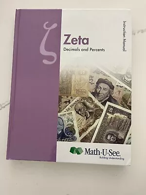 Zeta Instruction Manual : Decimals And Percents By Math-U-See (2013 Hardcover) • $25