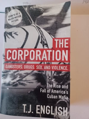 £1.99 • Buy The Corporation: The Rise And Fall Of America's Cuban Mafia By T J English...