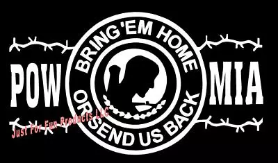 POW MIA Bring Home Send Back Vinyl Decal Military Veteran Sticker Truck Window • $4.75