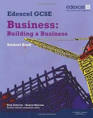 Edexcel GCSE Business: Building A Business - Unit 3 Anderton AlainMalcolm An • £3.50