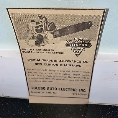 Clinton Engines Chainsaw Toledo Auto Electric 1960 Vintage Print Ad • $2.99