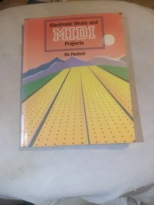 Electronic Music And MIDI Projects By Penfold R. A. • £7.99