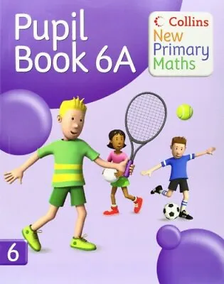 Collins New Primary Maths �  Pupil Book 6A: Engaging Differentiat... Paperback • £2.98